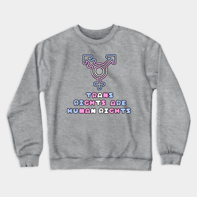 Trans Rights Crewneck Sweatshirt by Aurii